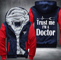 Trust me I'm a doctor Fleece Hoodies Jacket