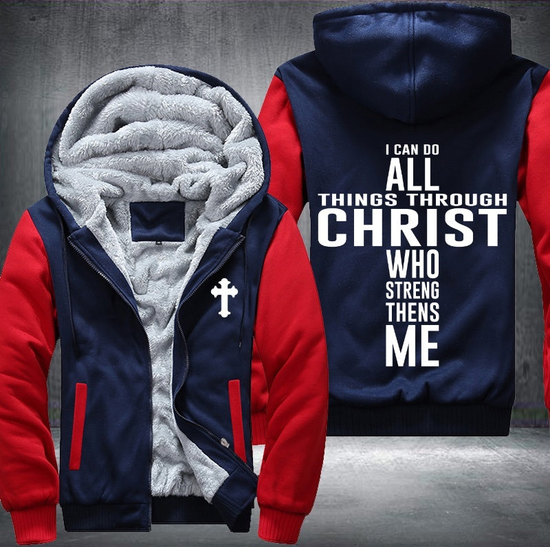 I can do all things through christ who streng thens me Fleece Hoodies Jacket